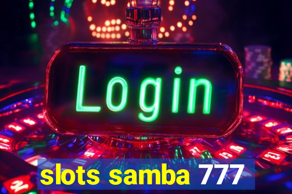 slots samba 777